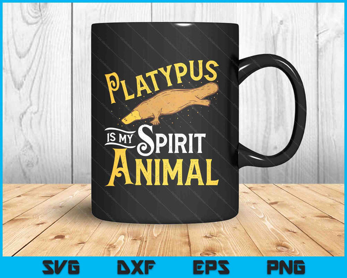 Platypus Is My Spirit Animal Platypus Lover Zookeeper SVG PNG Digital Printable Files