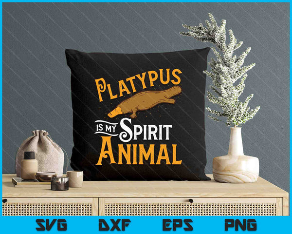 Platypus Is My Spirit Animal Platypus Lover Zookeeper SVG PNG Digital Printable Files