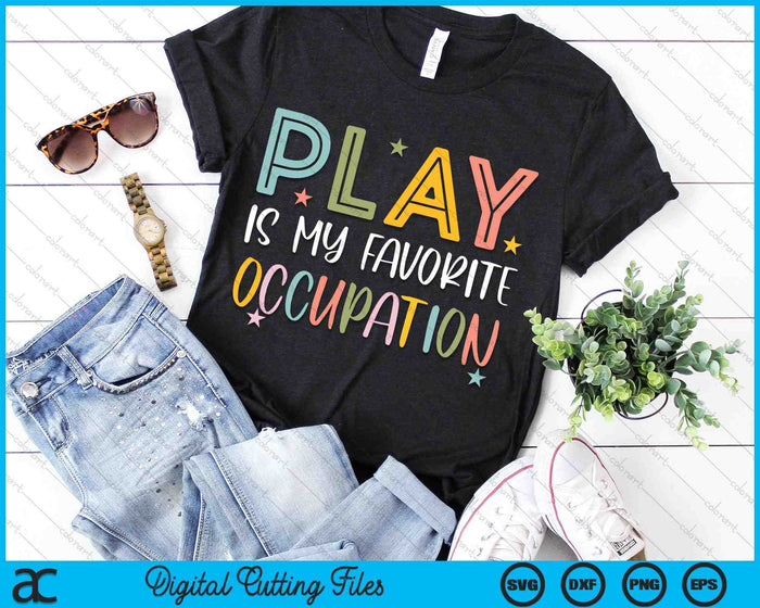 Jugar es mi ocupación favorita Cool Ocupacional Terapia SVG PNG Archivos de corte digital