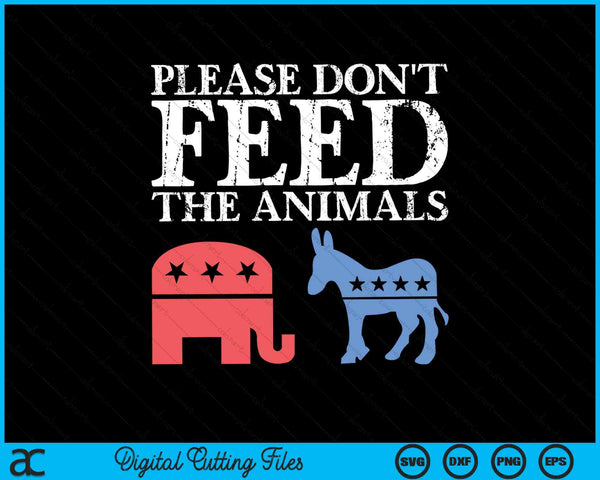Please don't feed the animals libertarian SVG cut file