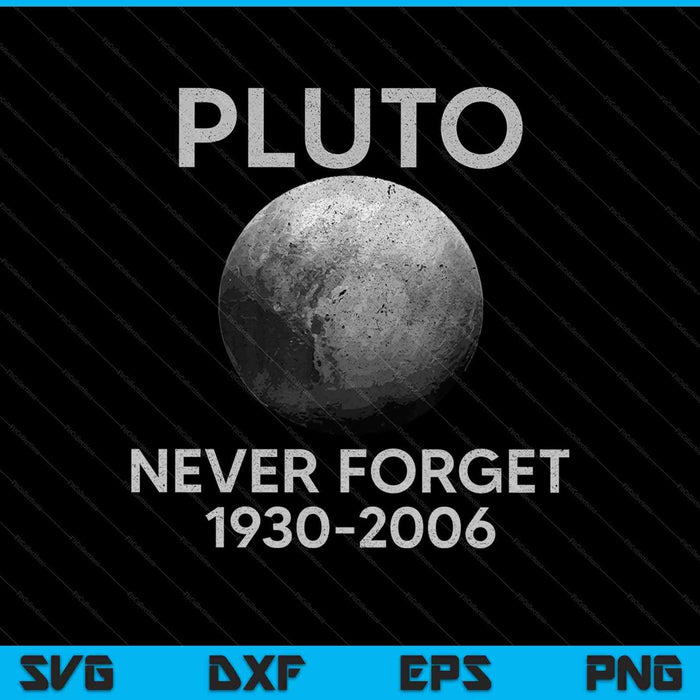 Pluto Vergeet nooit ruimte thema SVG PNG snijden afdrukbare bestanden