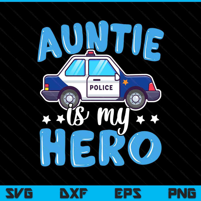 Police officer auntie is my hero police supporter SVG cut file