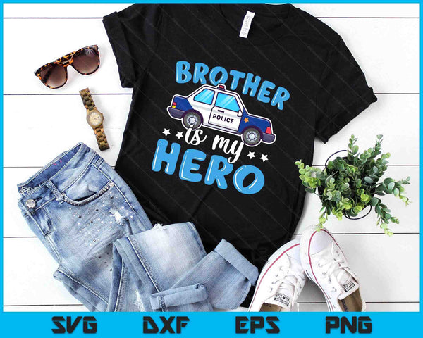 Police Officer Brother Is My Hero Police Supporter SVG PNG Digital Printable Files