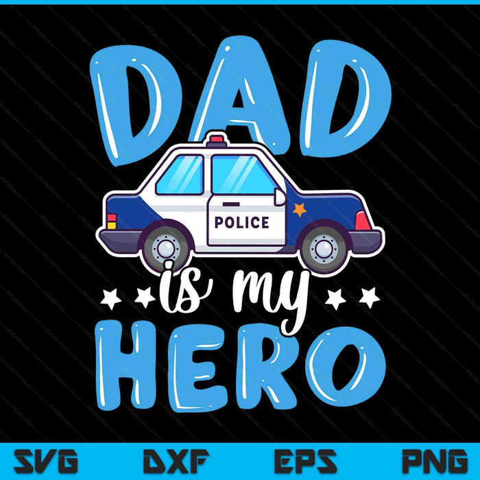 Police officer dad is my hero police supporter SVG cut file