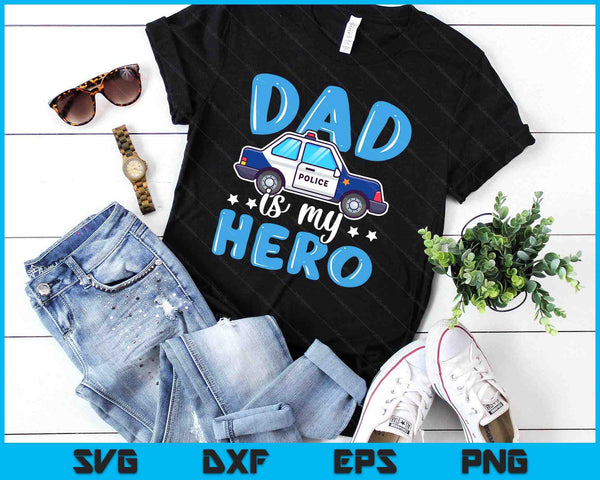 Police Officer Dad Is My Hero Police Supporter SVG PNG Digital Printable Files