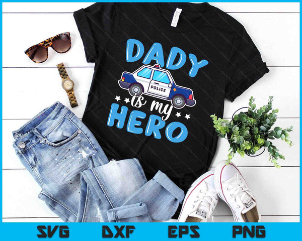 Police Officer Dady Is My Hero Police Supporter SVG PNG Digital Printable Files