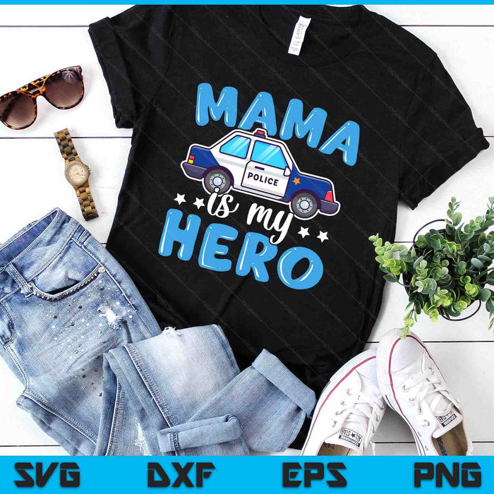 Police Officer Mama Is My Hero Police Supporter SVG PNG Digital Printable Files