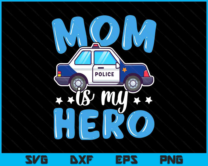 Police Officer Mom Is My Hero Police Supporter SVG PNG Digital Printable Files