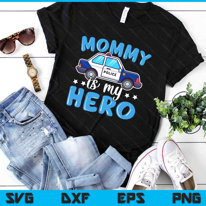 Police Officer Mommy Is My Hero Police Supporter SVG PNG Digital Printable Files