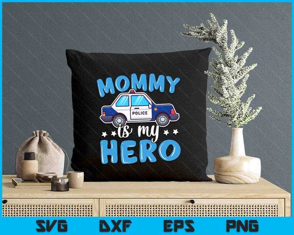 Police Officer Mommy Is My Hero Police Supporter SVG PNG Digital Printable Files