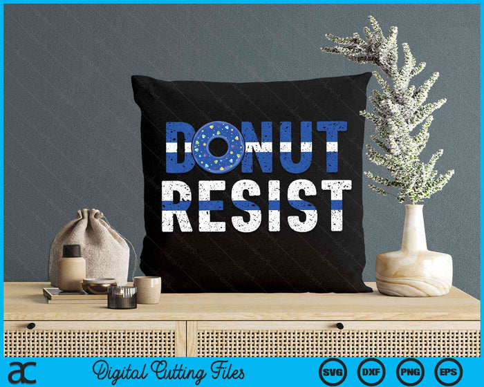 Police Officer Thin Blue Line Donut Resist Joke Gift SVG PNG Digital Cutting Files