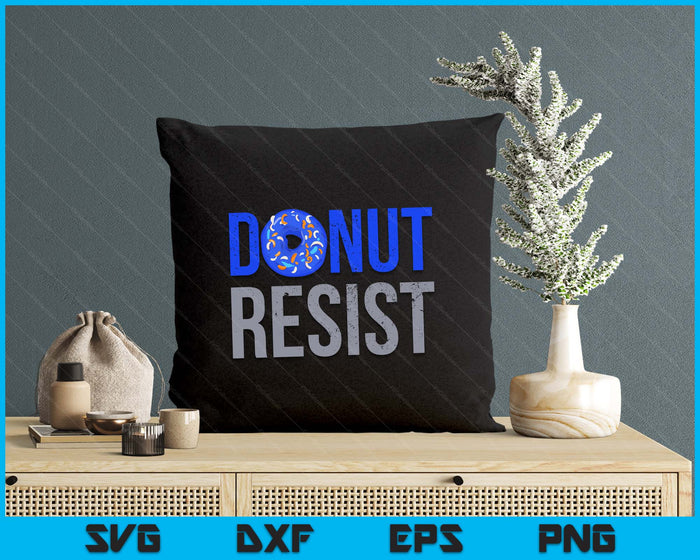 Police Officer Thin Blue Line Donut Resist Joke SVG PNG Digital Printable Files