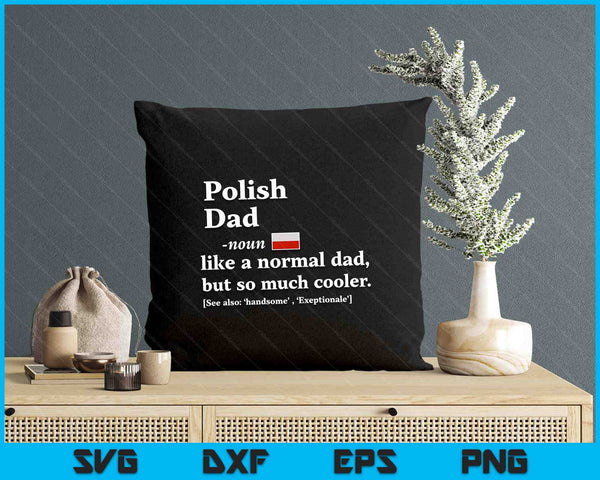Polish Dad Definition Shirt Fathers Day Gift Flag SVG PNG Digital Printable Files