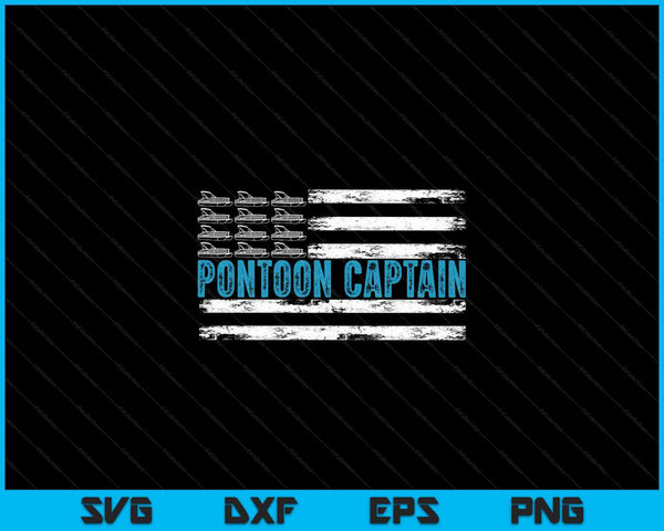 Pontoon Captain Funny Boating 4th Of July Pontoon Boat SVG PNG Digital Cutting Files