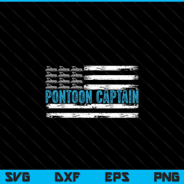 Pontoon Captain Funny Boating 4th Of July Pontoon Boat SVG PNG Digital Cutting Files