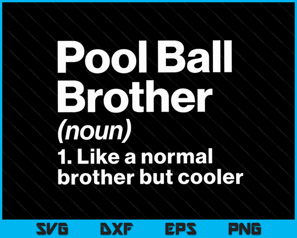 Pool Ball Brother definitie grappige &amp; Sassy sport SVG PNG digitale afdrukbare bestanden