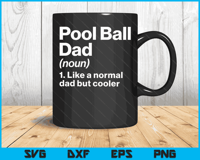 Pool Ball Dad Definitie Grappige & Sassy Sport SVG PNG Digitale afdrukbare bestanden