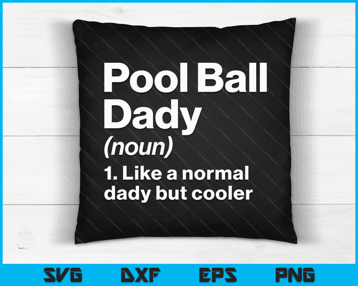 Pool Ball Dady definitie grappige & brutale sport SVG PNG digitale afdrukbare bestanden