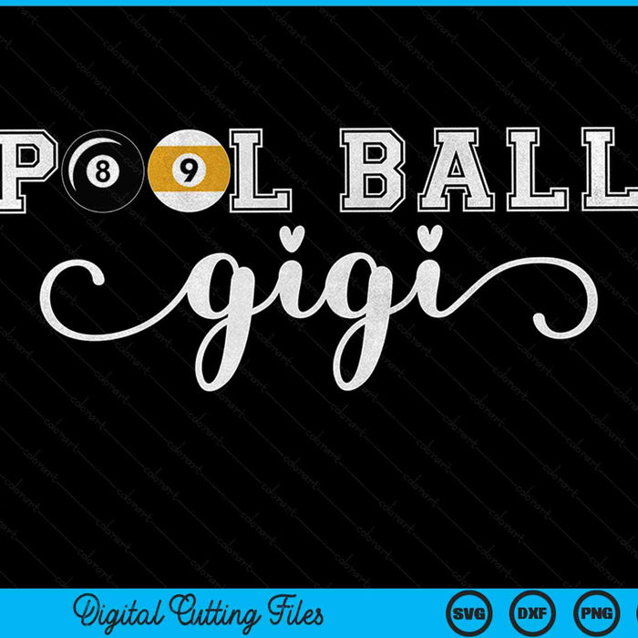 Pool ball Gigi sport lover birthday Mothers Day SVG cut file