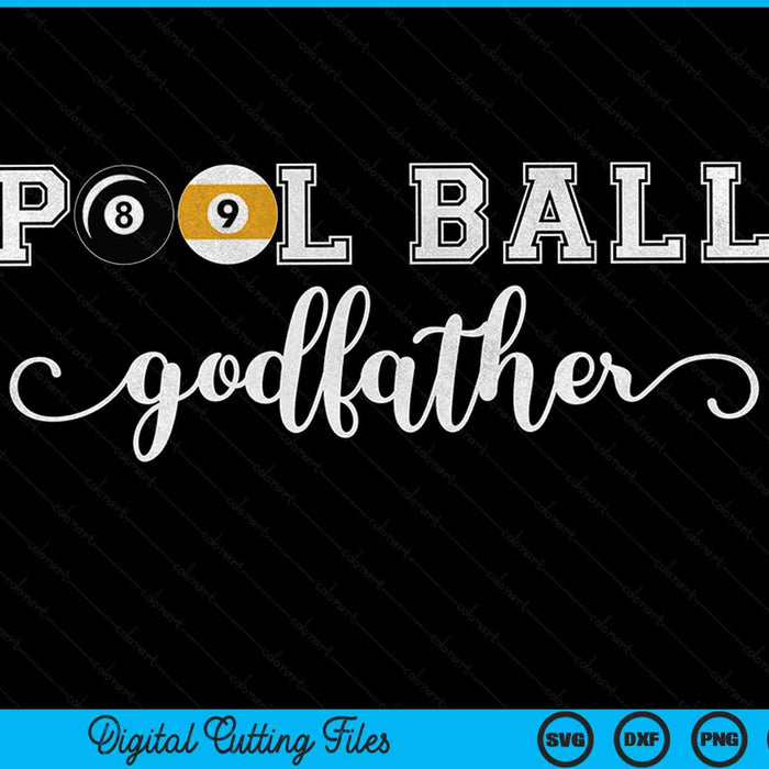 Pool ball godfather sport lover birthday Fathers Day SVG cut file