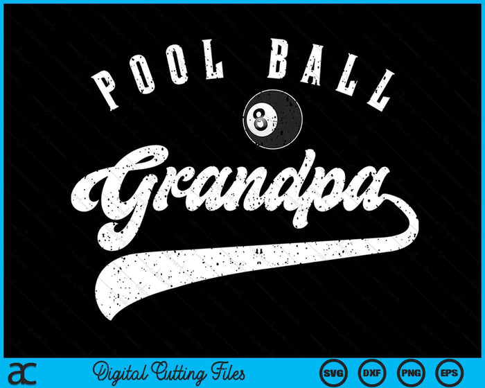 Pool Ball Grandpa SVG PNG Digital Cutting File