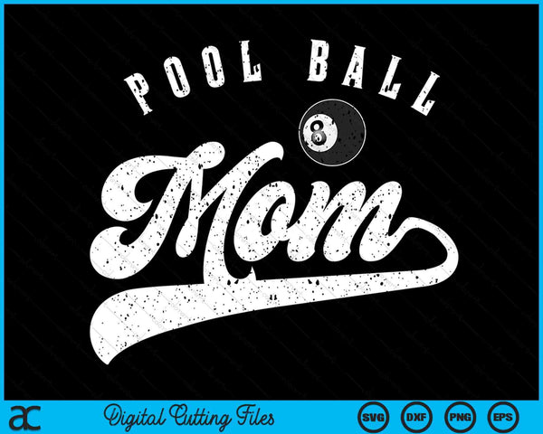 Pool Ball Mom SVG PNG Digital Cutting File