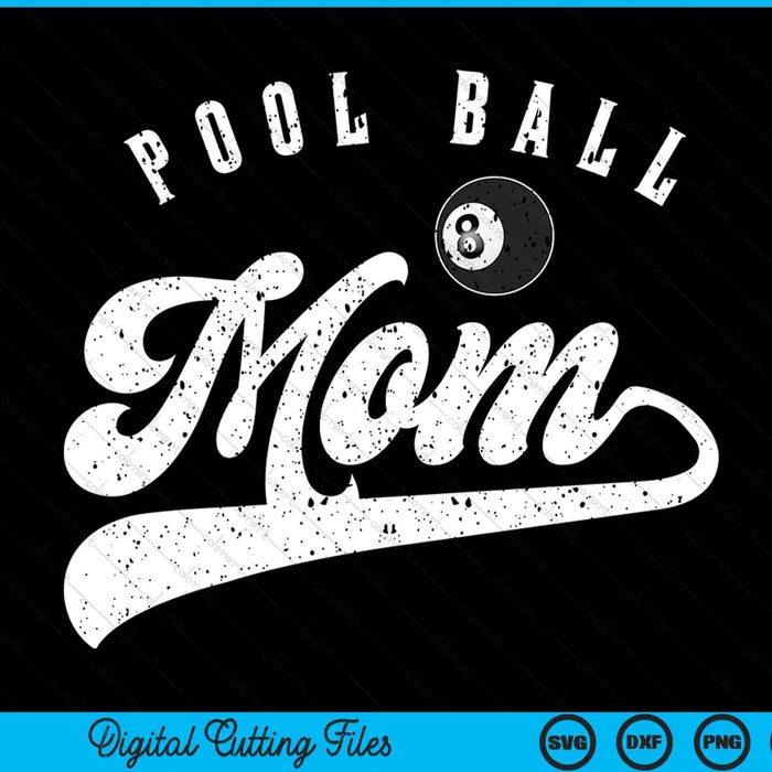 Pool Ball Mom SVG PNG Digital Cutting File