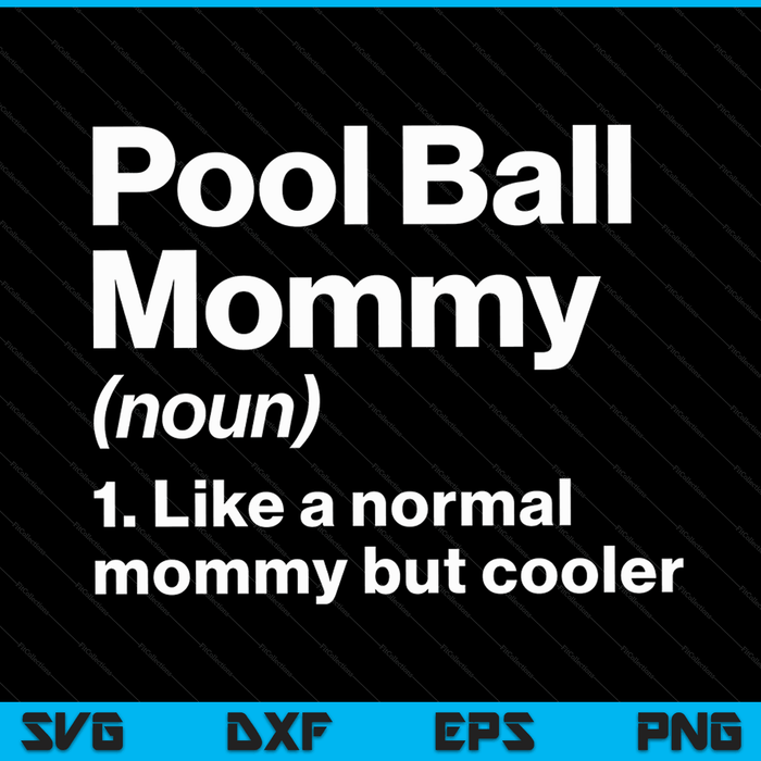 Pool ball mommy definition sassy sports SVG cut file