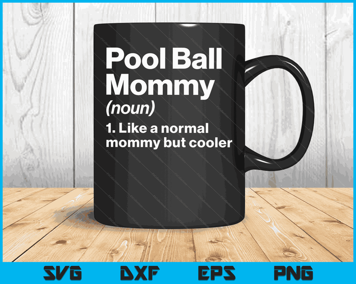 Pool Ball Mama definitie grappige & brutale sport SVG PNG digitale afdrukbare bestanden