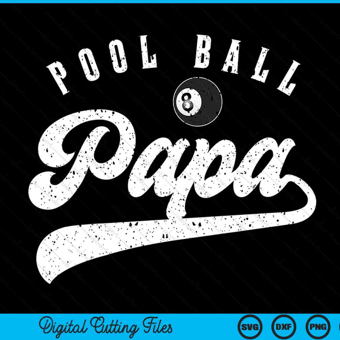 Pool Ball Papa SVG PNG Digital Cutting File