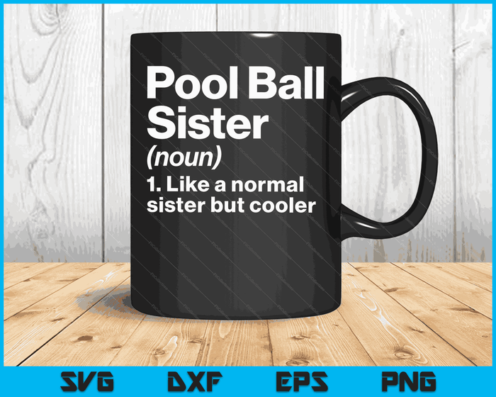 Pool Ball Sister Definitie Grappige & Sassy Sport SVG PNG Digitale afdrukbare bestanden