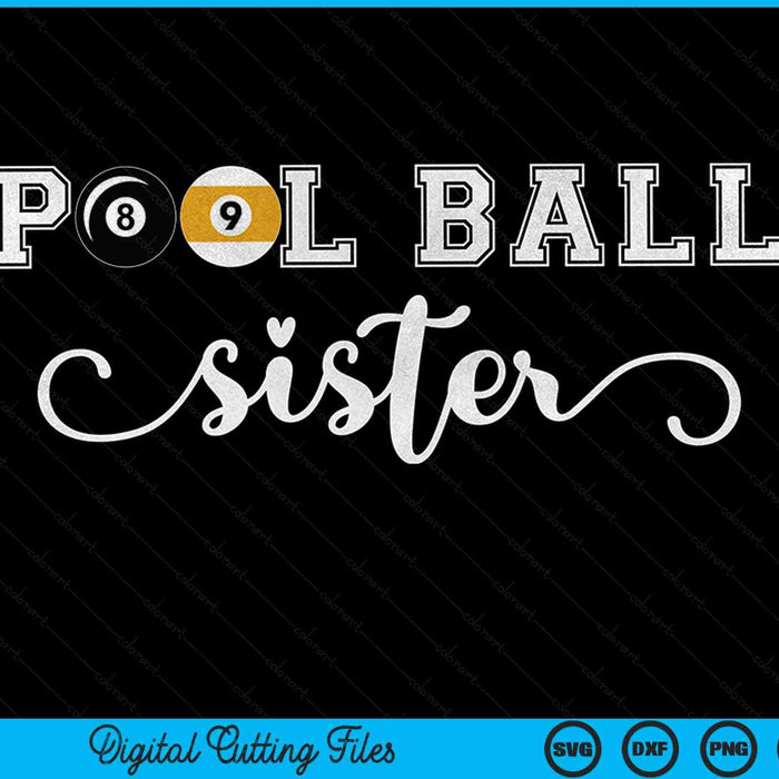 Pool ball sister sport lover birthday SVG cut file