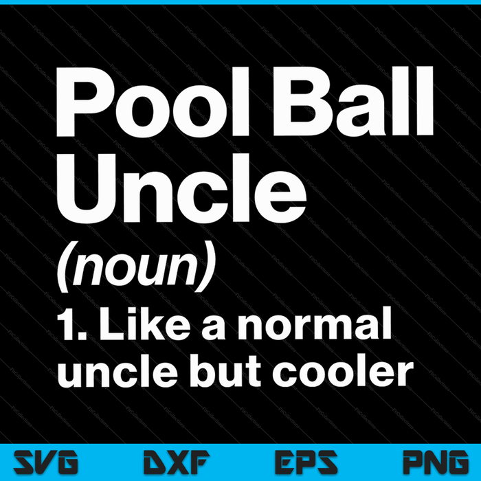 Pool ball uncle definition sassy sports SVG cut file