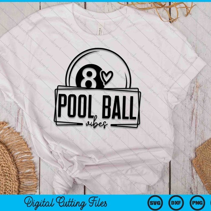 Pool Ball Vibes Game Day Sports SVG PNG Digital Printable Files