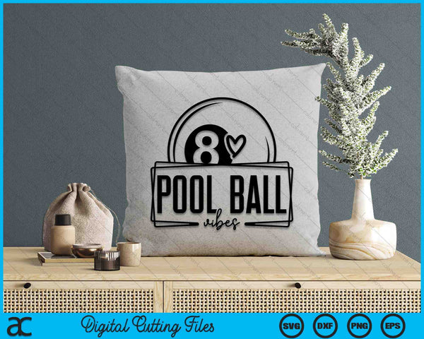 Pool Ball Vibes Game Day Sports SVG PNG Digital Printable Files