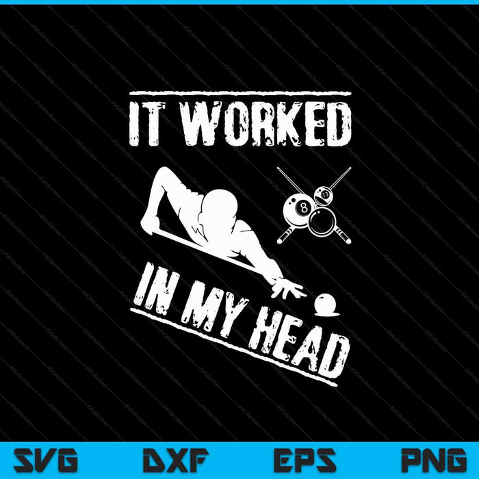Pool player billiard 8-ball it worked in my head SVG cut file