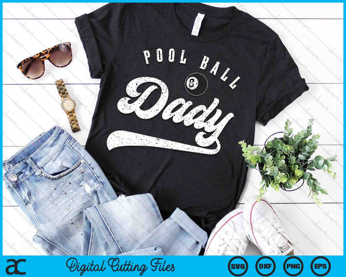 Pool Ball Dady SVG PNG Digital Cutting File