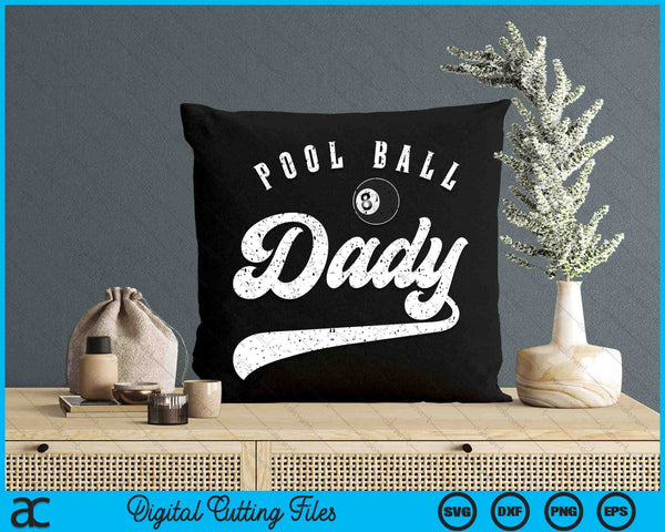 Pool Ball Dady SVG PNG Digital Cutting File