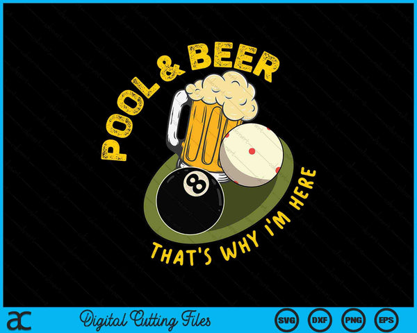 Pool beer that's why I'm here billiard players SVG cut file