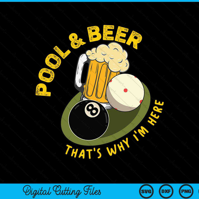 Pool beer that's why I'm here billiard players SVG cut file