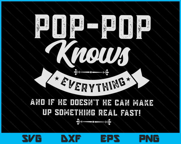 Pop-Pop Knows Everything Shirt 60th Gift Funny Father's Day SVG PNG Digital Cutting Files