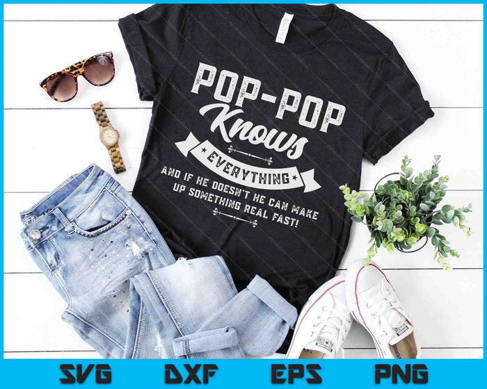 Pop-Pop Knows Everything Shirt 60th Gift Funny Father's Day SVG PNG Digital Cutting Files