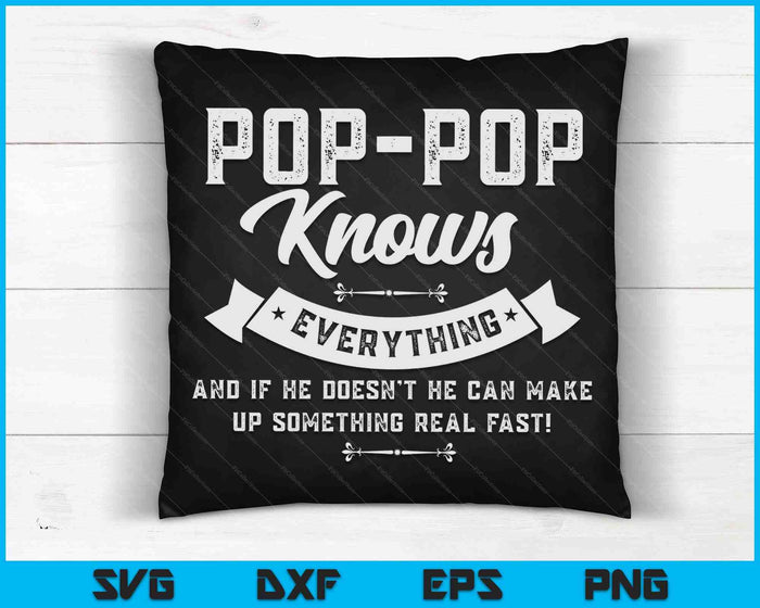 Pop-Pop Knows Everything Shirt 60th Gift Funny Father's Day SVG PNG Digital Cutting Files