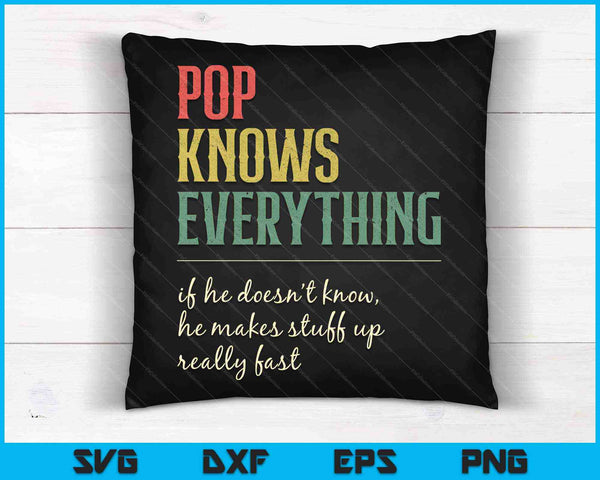 Pop Knows Everything Funny Pop Grandpa SVG PNG Cutting Printable Files