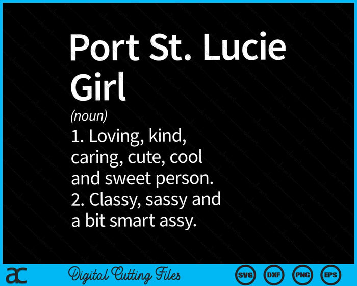 Port St. Lucie Girl FL Florida Home Roots SVG PNG Digital Cutting Files