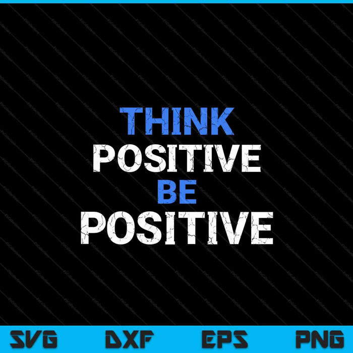 Positive for motivational kindness positive message SVG cut file