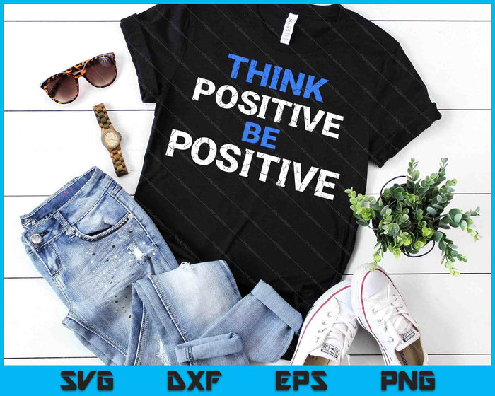 Positive For Motivational Kindness Positive Message SVG PNG Digital Printable Files