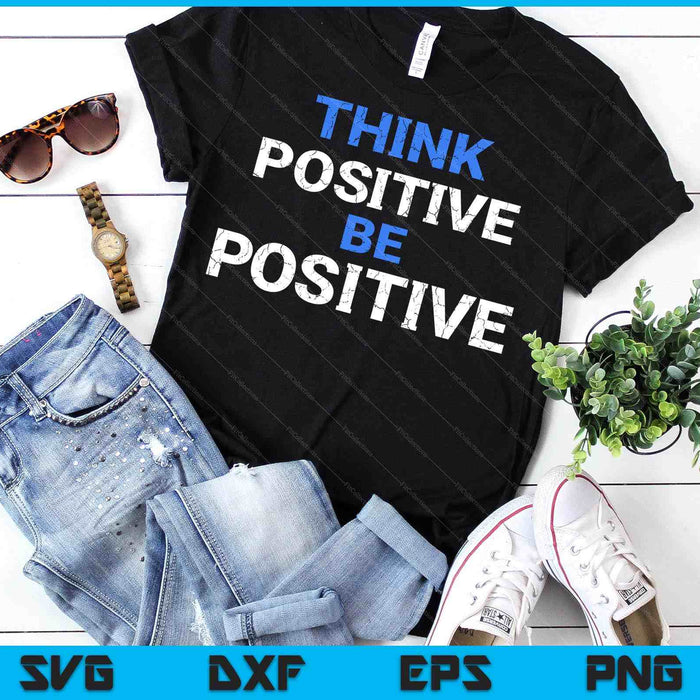 Positive For Motivational Kindness Positive Message SVG PNG Digital Printable Files