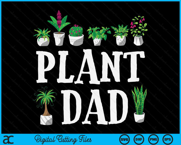 Potted Plant Dad SVG PNG Digital Cutting Files