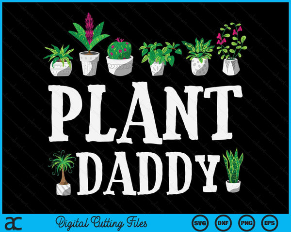 Potted Plant Daddy SVG PNG Digital Cutting Files